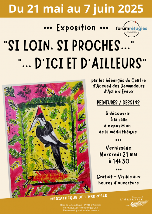 Exposition : "Si loin, si proches... D'ici et d'ailleurs"